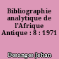 Bibliographie analytique de l'Afrique Antique : 8 : 1971