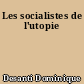 Les socialistes de l'utopie