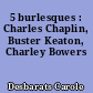 5 burlesques : Charles Chaplin, Buster Keaton, Charley Bowers