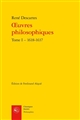 Œuvres philosophiques : Tome I : 1618-1637
