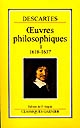 Oeuvres philosophiques : Tome I : 1618-1637