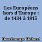 Les Européens hors d'Europe : de 1434 à 1815