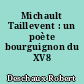 Michault Taillevent : un poète bourguignon du XV8 siècle