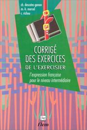 L'exercisier : l'expression française pour le niveau intermédiaire : corrigé des exercices