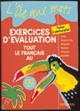 Exercices d'évaluation : tout le français au CE1, cycle 2