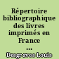Répertoire bibliographique des livres imprimés en France au XVIIIe siècle : Tome IV : Bordeaux : Première partie : 1701-1760