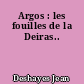 Argos : les fouilles de la Deiras..