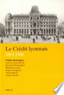 Le Crédit lyonnais (1863-1986) : Études historiques