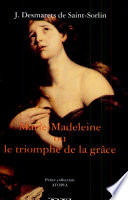 Marie-Madeleine ou le Triomphe de la grâce, 1669