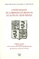 L'Intendance de Lorraine et Barrois à la fin du XVIIe siècle : édition critique du mémoire "Pour l'instruction du duc de Bourgogne"