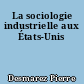 La sociologie industrielle aux États-Unis