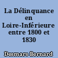 La Délinquance en Loire-Inférieure entre 1800 et 1830