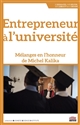 Entrepreneur à l'université : mélanges en l'honneur de Michel Kalika