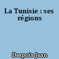 La Tunisie : ses régions