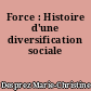 Force : Histoire d'une diversification sociale