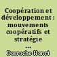 Coopération et développement : mouvements coopératifs et stratégie du développement