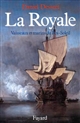 La Royale : vaisseaux et marins du Roi Soleil