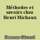 Méthodes et savoirs chez Henri Michaux