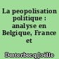 La peopolisation politique : analyse en Belgique, France et Grande-Bretagne