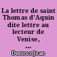 La lettre de saint Thomas d'Aquin dite lettre au lecteur de Venise, d'après la tradition manuscrite