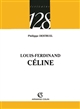 Louis Ferdinand Céline : l'écriture en conflit