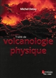 Traité de volcanologie physique
