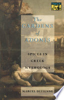 The gardens of Adonis : spices in Greek mythology