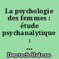La psychologie des femmes : étude psychanalytique : Tome second : Maternité