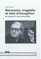 Germania, tragédie et état d'exception : une introduction à l'oeuvre de Heiner Müller