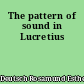 The pattern of sound in Lucretius