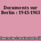 Documents sur Berlin : 1943-1963