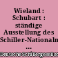 Wieland : Schubart : ständige Ausstellung des Schiller-Nationalmuseums und des deutschen Literaturarchivs, Marbach am Neckar