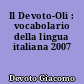 Il Devoto-Oli : vocabolario della lingua italiana 2007