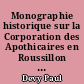 Monographie historique sur la Corporation des Apothicaires en Roussillon des origines à 1789