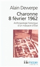 Charonne, 8 février 1962 : anthropologie historique d'un massacre d'État