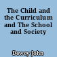 The Child and the Curriculum and The School and Society