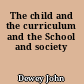 The child and the curriculum and the School and society