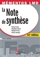 La note de synthèse : principes de base, démontage du dossier, montage de la note, dossiers commentés