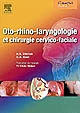 Oto-rhino-laryngologie et chirurgie cervico-faciale