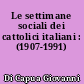 Le settimane sociali dei cattolici italiani : (1907-1991)