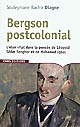 Bergson postcolonial : l'élan vital dans la pensée de Léopold Sédar Senghor et de Mohamed Iqbal