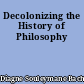Decolonizing the History of Philosophy
