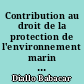 Contribution au droit de la protection de l'environnement marin en Afrique: la mise en oeuvre des obligations de la convention d'Abidjan et de son protocole par le Sénégal
