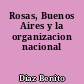 Rosas, Buenos Aires y la organizacion nacional
