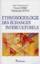 Ethnosociologie des échanges interculturels