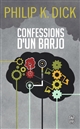 Confessions d'un barjo : (Jack Isidore, de Seville, en Californie) où sont chroniqués des faits scientifiquement avérés survenus entre 1945 et 1959 : roman