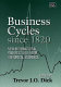 Business cycle since 1820 : new international perspectives from historical evidence
