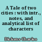 A Tale of two cities : with intr., notes, and analytical list of characters