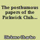 The posthumous papers of the Pickwick Club...