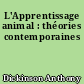 L'Apprentissage animal : théories contemporaines